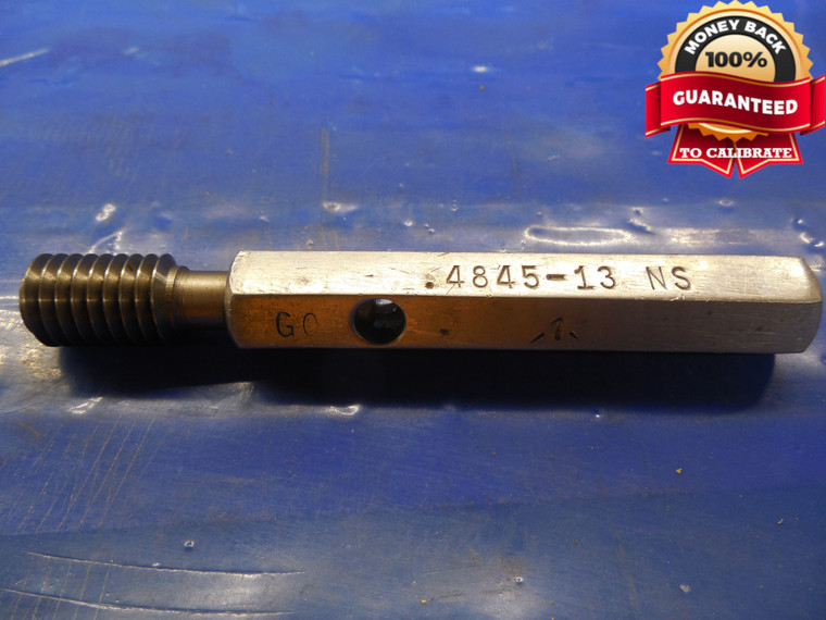 0.4845 13 NS THREAD PLUG GAGE .4845 GO ONLY P.D. = .4346 .4845-13 QUALITY TOOL