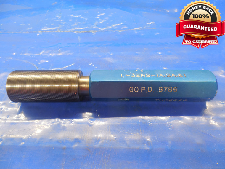 1" 32 NS 1A & 2A SET THREAD PLUG GAGE 1.0 GO ONLY P.D. = .9786 1"-32 1.00-32