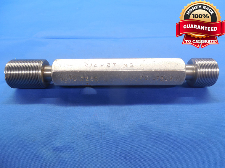 3/4 27 NS THREAD PLUG GAGE .75 GO NO GO P.D.'S = .7265 & .7302 .750-27 QUALITY