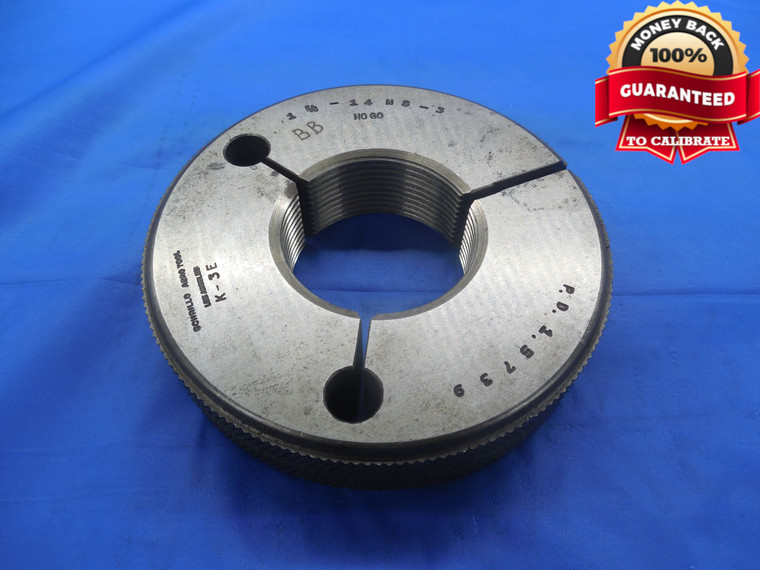 1 5/8 14 NS 3 THREAD RING GAGE 1.625 NO GO ONLY P.D. = 1.5739 INSPECTION TOOL