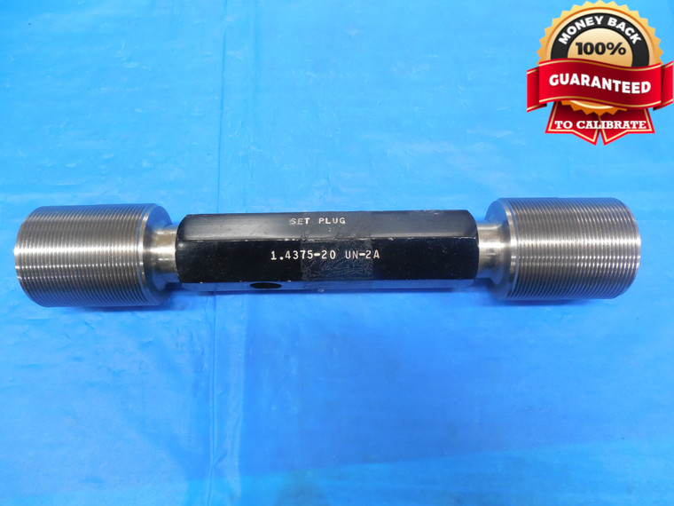 1 7/16 20 UN 2A SET THREAD PLUG GAGE 1.4375 GO NO GO P.D.'S = 1.4036 & 1.3988