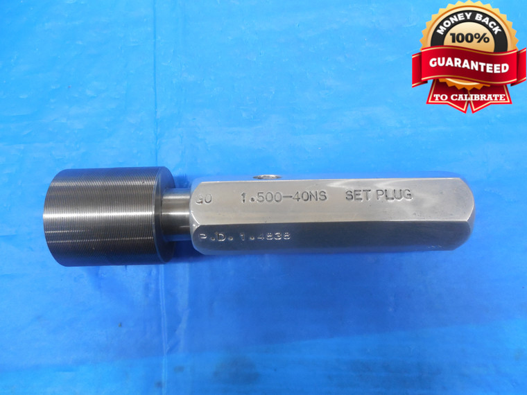 1 1/2 40 NS SET THREAD PLUG GAGE 1.5 GO ONLY P.D. = 1.4838 1.50 1.500 1.5000