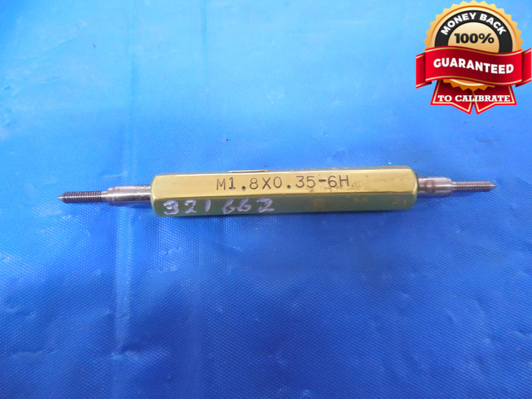 M1.8 X 0.35 6H METRIC THREAD PLUG GAGE 1.8 0.35 GO NO GO P.D.'S = 1.573 & 1.658