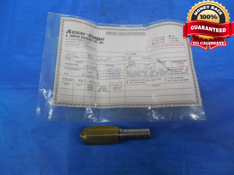 CERTIFIED 9/16 18 UNF 3A SET THREAD PLUG GAGE .5625 GO ONLY P.D. = .5264 NF-3A