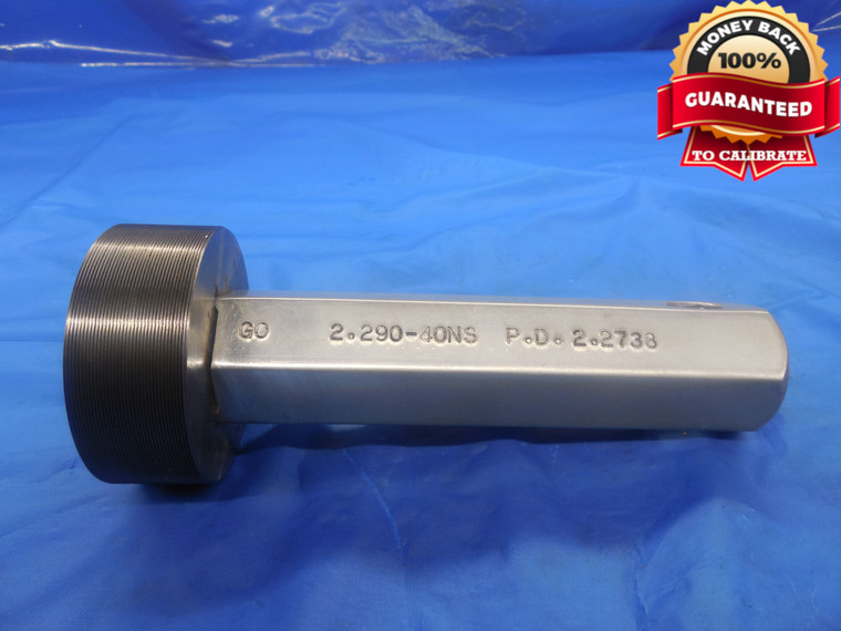 2.29 40 NS THREAD PLUG GAGE  GO ONLY P.D. = 2.2738 UNS 2.290"-40 TOOL QUALITY