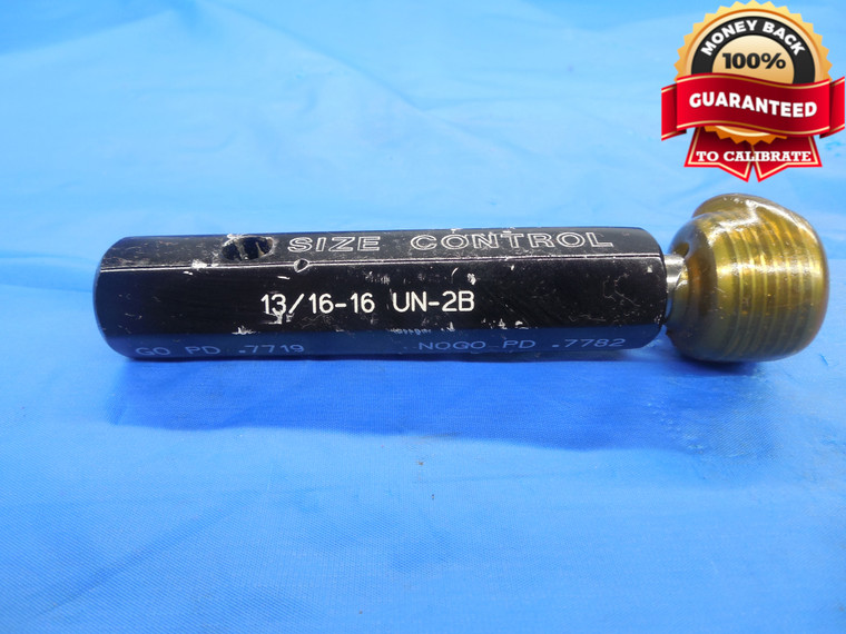 13/16 16 UN 2B THREAD PLUG GAGE .8125 NO GO ONLY P.D. = .7782 N-2B QUALITY TOOL