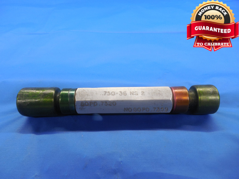 3/4 36 NS 2 THREAD PLUG GAGE .75 GO NO GO P.D.'S = .7320 & .7359 UNS-2 TOOL