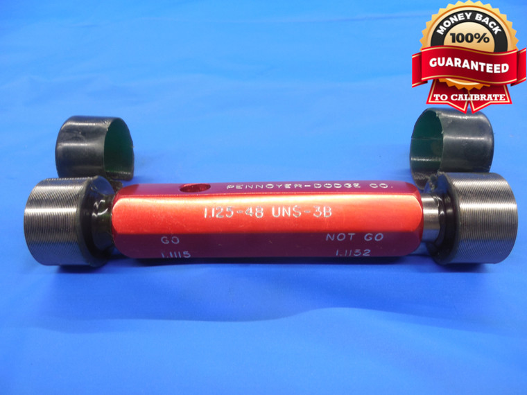 1 1/8 48 UNS 3B THREAD PLUG GAGE 1.125 GO NO GO P.D.'S = 1.1115 & 1.1152 NS-3B
