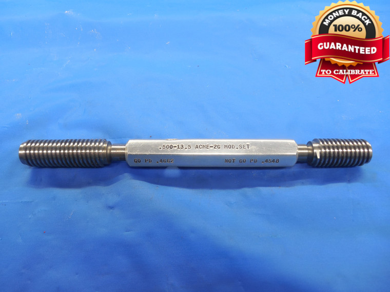 1/2 13 1/2 NA 2G ACME MOD SET THREAD PLUG GAGE .5 13.5 GO NO GO = .4662 & .4548