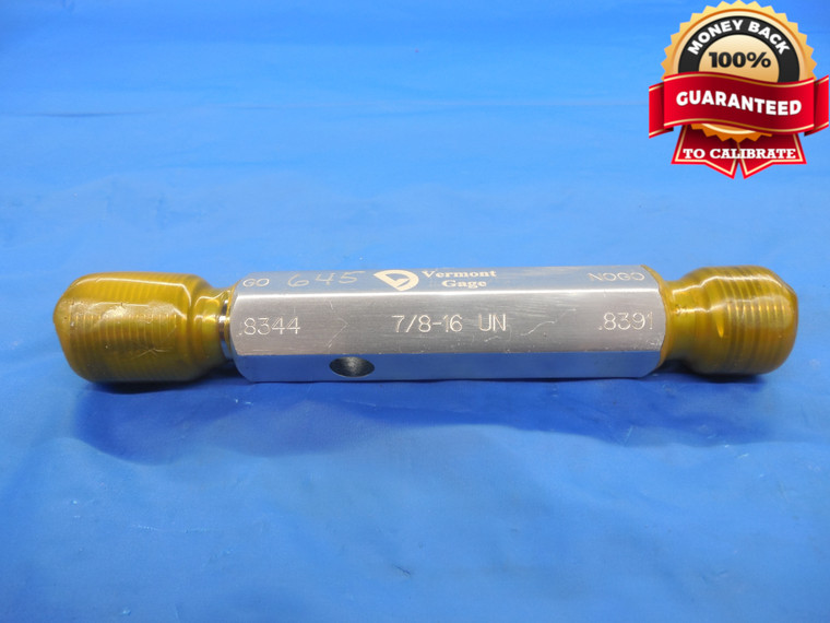 7/8 16 UN 3B VERMONT THREAD PLUG GAGE .875 GO NO GO P.D.'S = .8344 & .8391 N-3B