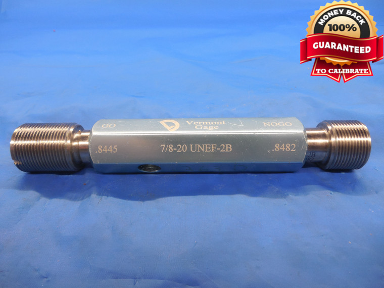 7/8 20 UNEF 2B PREPLATE VERMONT THREAD PLUG GAGE .875 GO NO GO PDS = .8445 .8482