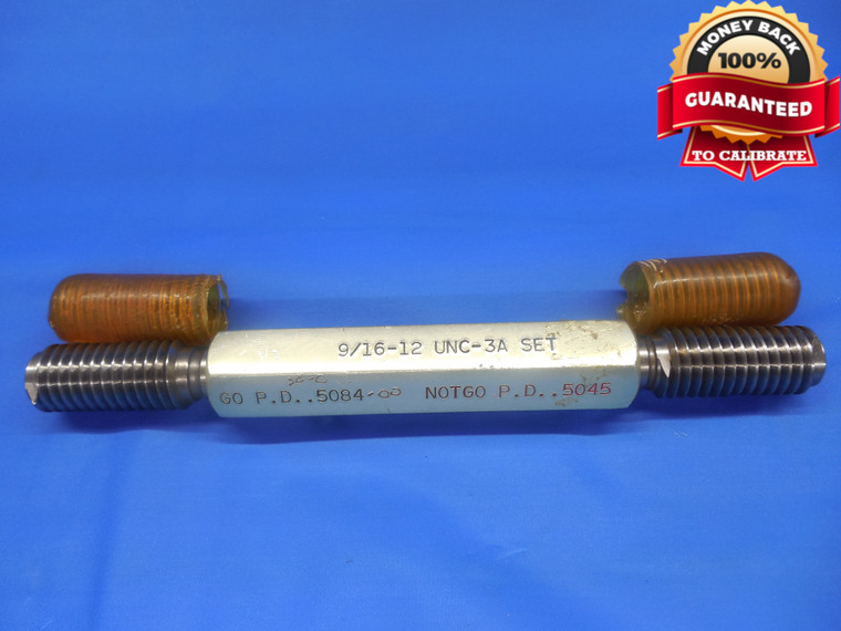 9/16 12 UNC 3A SET THREAD PLUG GAGE .5625 GO NO GO P.D.'S = .5084 & .5045 NC-3A