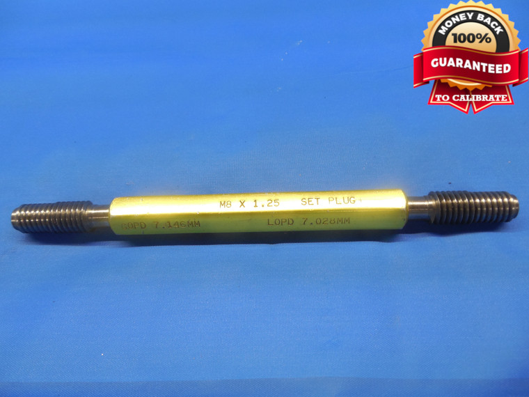 M8 X 1.25 SET THREAD PLUG GAGE 8.0 GO NO GO P.D.'S = 7.146 & 7.028 NON STANDARD