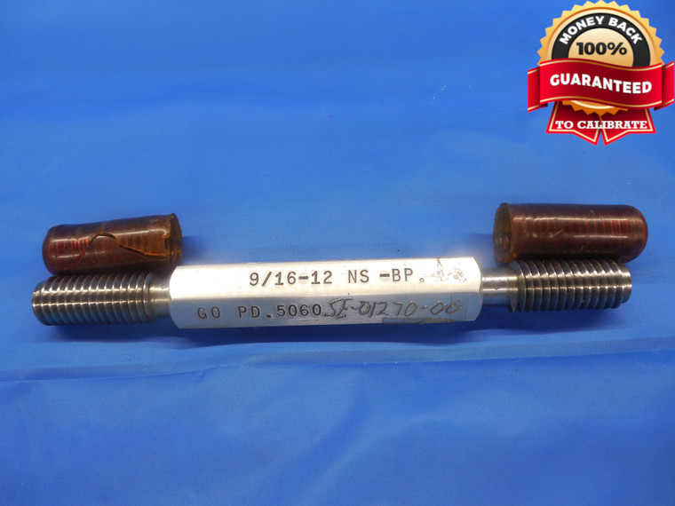 9/16 12 NS BEFORE PLATE SET THREAD PLUG GAGE .5625 GO NO GO PD'S = .5060 & .5008