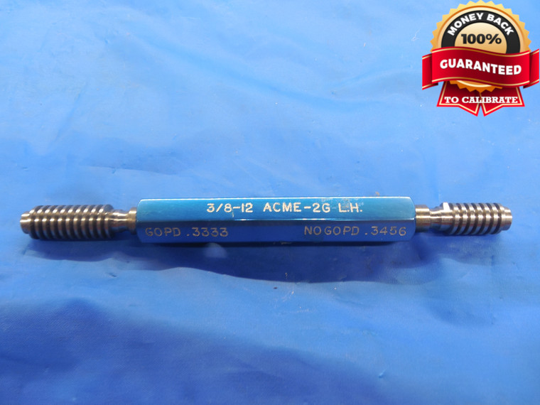 3/8 12 NA 2G LEFT HAND ACME THREAD PLUG GAGE .375 GO NO GO P.D.'S= .3333 & .3456