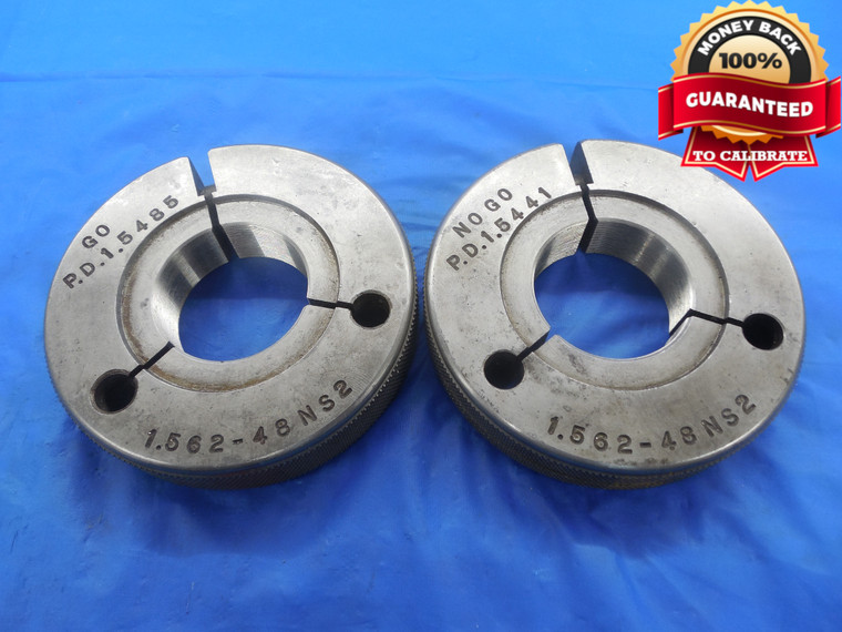 1.562 48 NS 2 THREAD RING GAGES 1 9/16 1.5625 GO NO GO P.D.'S = 1.5485 & 1.5441