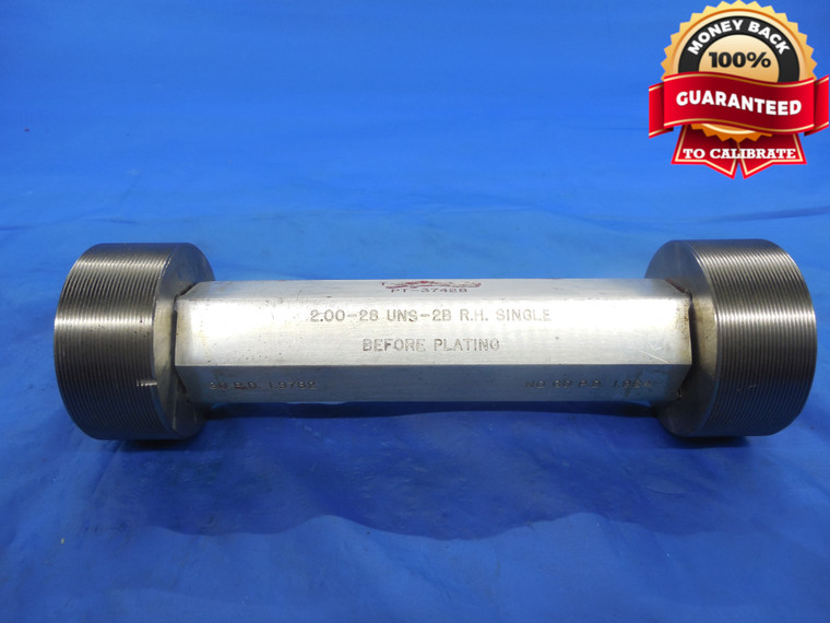 2" 28 UNS 2B BEFORE PLATE THREAD PLUG GAGE 2.0 GO NO GO P.D.'S = 1.9782 & 1.9841