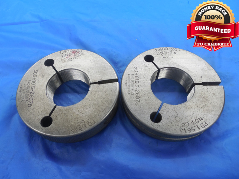 1.600 20 UNS 2A LEFT HAND THREAD RING GAGES 1.6 GO NO GO PDS= 1.5661 1.5613 LH