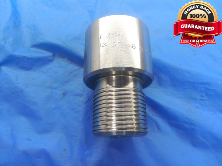 SHOP MADE 1.200 12 NA STUB ACME THREAD PLUG GAGE  1.2"-12 1.20 INSPECTION
