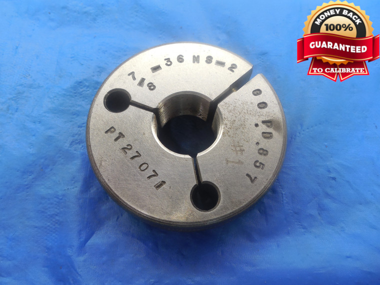 7/8 36 NS 2 THREAD RING GAGE .875 GO ONLY P.D. = .8570 7/8"-36 QUALITY UNS-3A