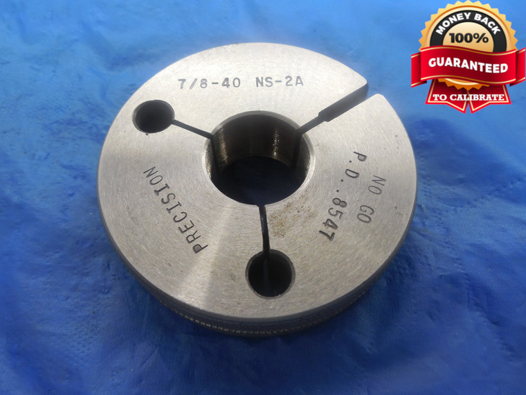 7/8 40 NS 2A THREAD RING GAGE .875 NO GO ONLY P.D. = .8547 UNS-2A 7/8"-40 TOOL