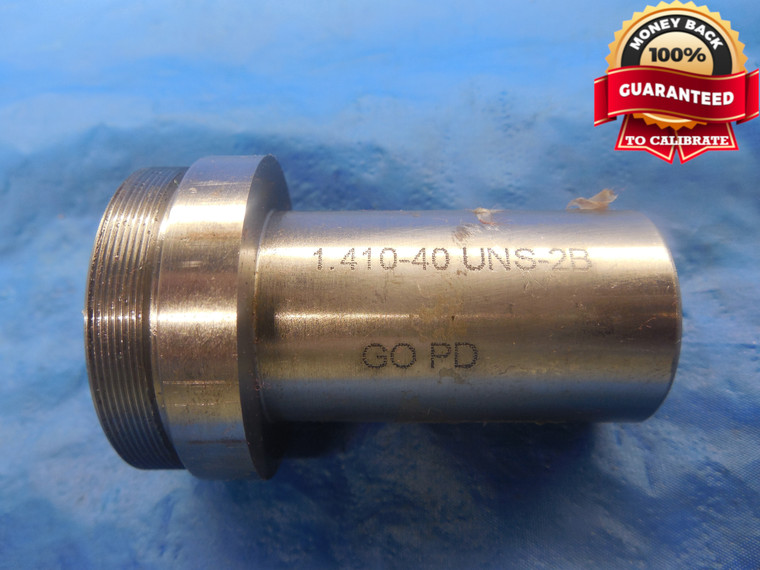 SHOP MADE 1.41 40 UNS 2B THREAD PLUG GAGE  GO ONLY P.D. = 1.3938 NS-2B 1.410"-40