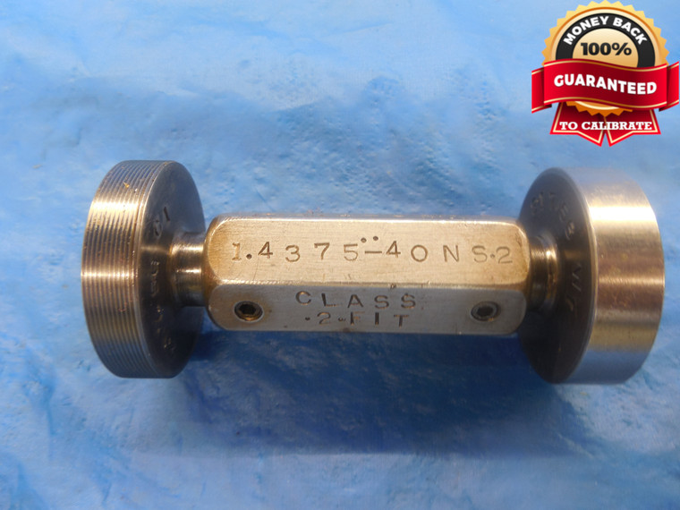 1 7/16 40 NS 2 THREAD PLUG GAGE 1.4375 GO ONLY P.D. = 1.4213 UNS-2 QUALITY TOOL