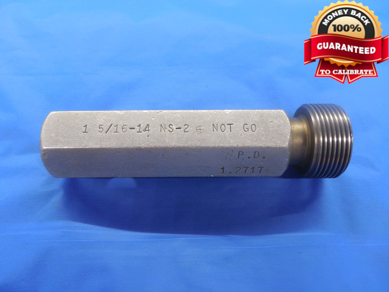 1 5/16 14 NS 2 THREAD PLUG GAGE 1.3125 NO GO ONLY P.D. = 1.2717 UNS-2 QUALITY