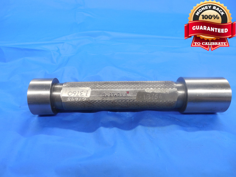 1.3756 & 1.3760 PIN PLUG GAGE GO NO GO 1.3750 +.0006 OVERSIZE 1 3/8 34.950 mm