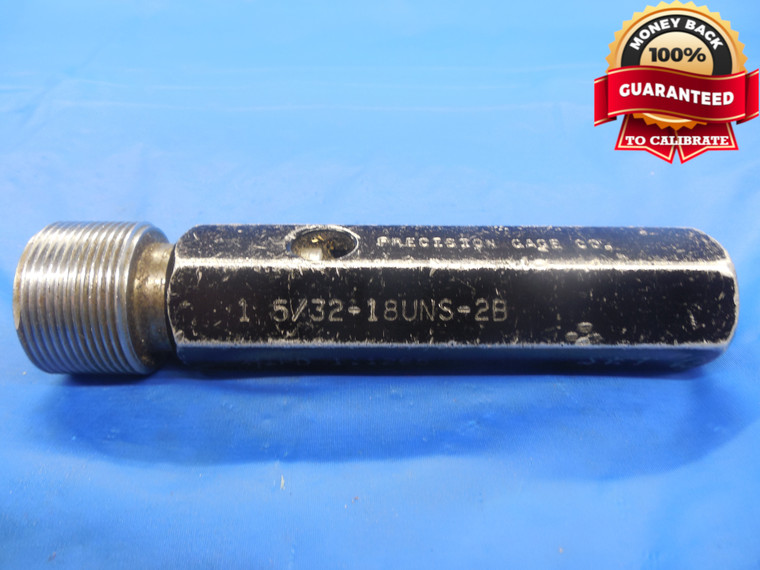 BUDGET 1 5/32 18 UNS 2B THREAD PLUG GAGE 1.15625 NO GO ONLY P.D. = 1.1265 NS-2B TOOL