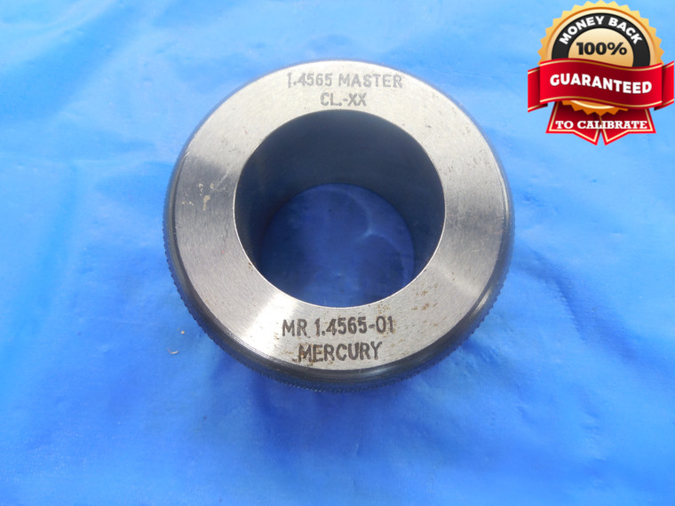 1.4565 CLASS XX MASTER PLAIN BORE RING GAGE 1.4688 -.0123 1 15/32 36.995 mm