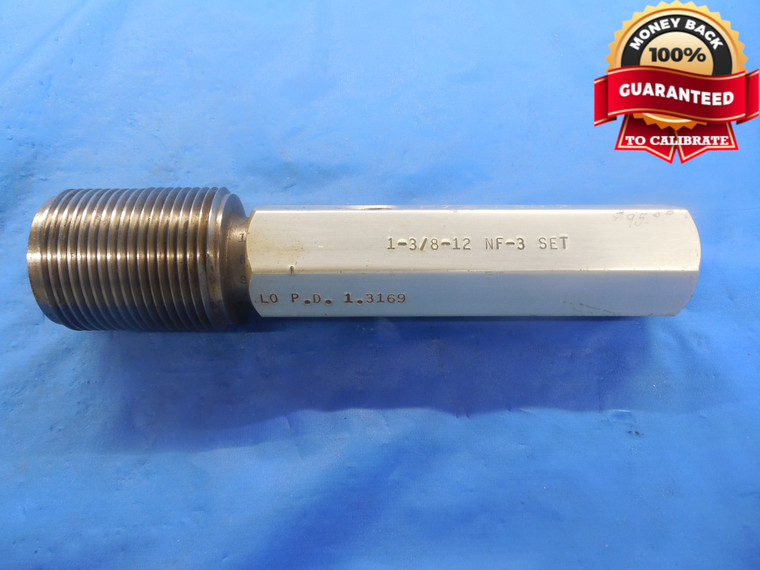 1 3/8 12 NF 3 SET THREAD PLUG GAGE 1.375 NO GO ONLY P.D. = 1.3169 UNF-3 TOOL