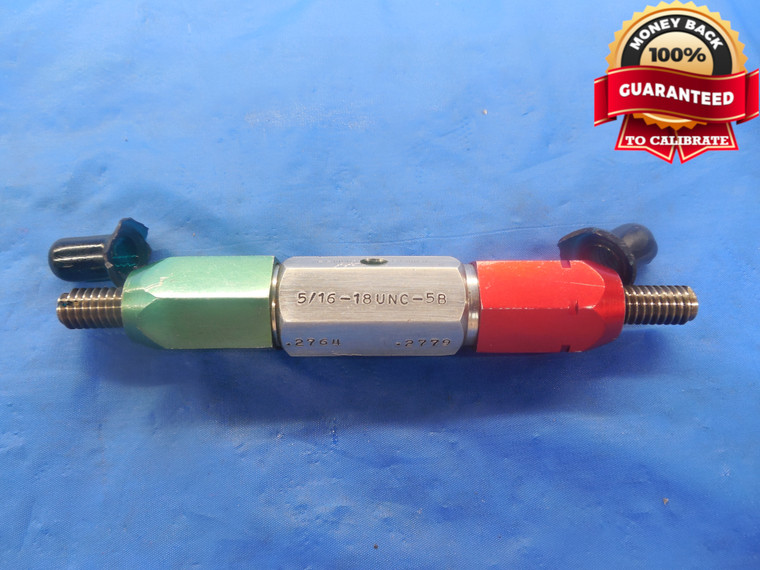 5/16 18 UNC 5B THREAD PLUG GAGE .3125 GO NO GO P.D.'S = .2764 & .2779 NC-5B