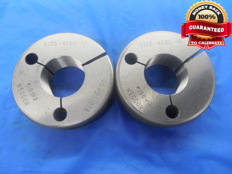 1 1/8 40 NS 1A THREAD RING GAGES 1.125 GO NO GO P.D.'S = 1.1078 & 1.1026 UNS-1A