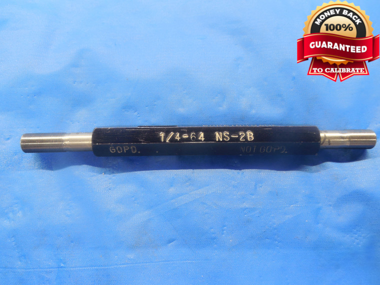 1/4 64 NS 2B THREAD PLUG GAGE .25 GO NO GO P.D.'S = .2399 & .2431 UNS-2B TOOL