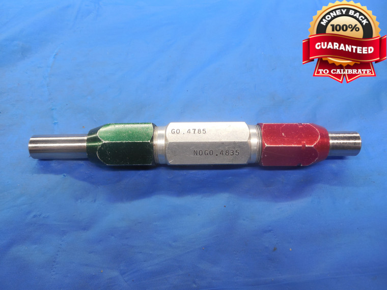 .4785 & .4835 CLASS Z PIN PLUG GAGE GO NO GO .4688 +.0097 OVERSIZE 15/32 12.154