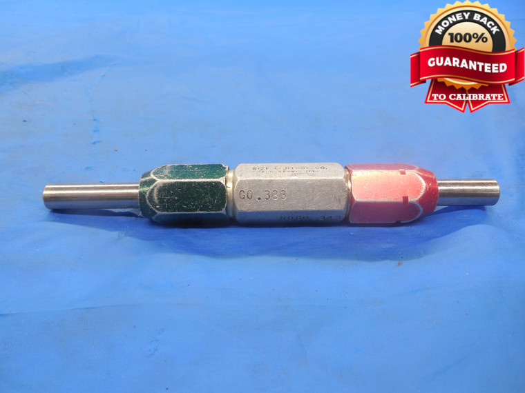 .3330 & .3430 CL X PIN PLUG GAGE GO NO GO .3438 -.0108 UNDERSIZE 11/32 .333 .343