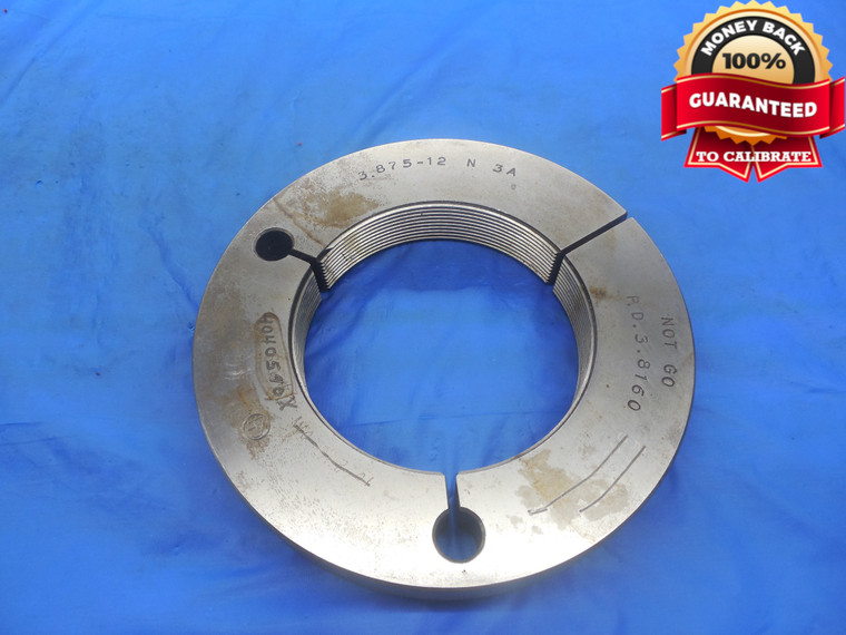 3 7/8 12 N 3A THREAD RING GAGE 3.875 NO GO ONLY P.D. = 3.8160 UN-3A INSPECTION - DW3266RD