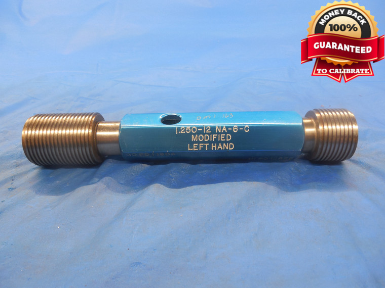 1 1/4 12 NA 6C ACME MODIFIED LEFT HAND THREAD PLUG GAGE 1.25 GO NG 1.1804 1.1855 - DW3521RD