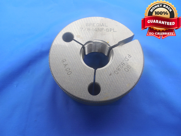 7/8 14 NF SPL SPECIAL .001 OVERSIZE THREAD RING GAGE .875 GO ONLY P.D. = .8280 - DW4143RD