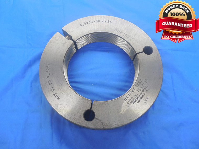 3 7/8 16 N 2A THREAD RING GAGE 3.875 NO GO ONLY P.D. = 3.8267 UN-2A INSPECTION - DW4280RD