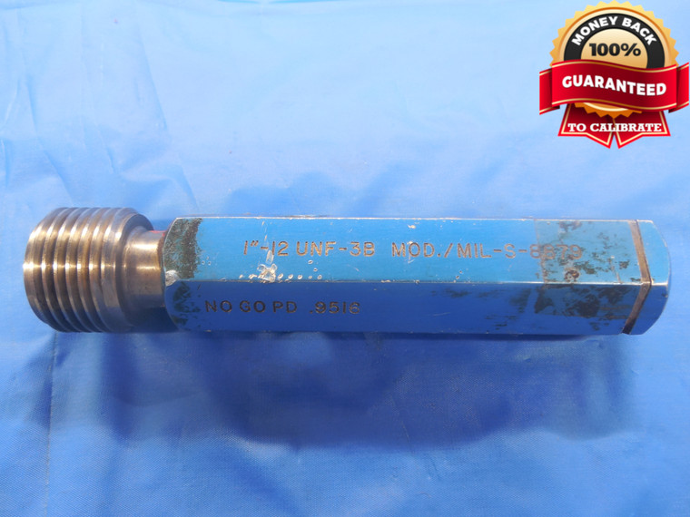 1" 12 UNF 3B MODIFIED THREAD PLUG GAGE 1.0 NO GO ONLY P.D. = .9516 NF-3B TOOL - DW4273RD