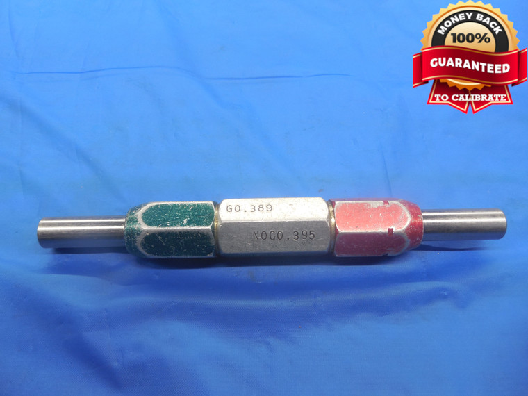 .3890 & .3950 CLASS X PIN PLUG GAGE GO NO GO .3750 +.0140 OVERSIZE 3/8 10.033 mm