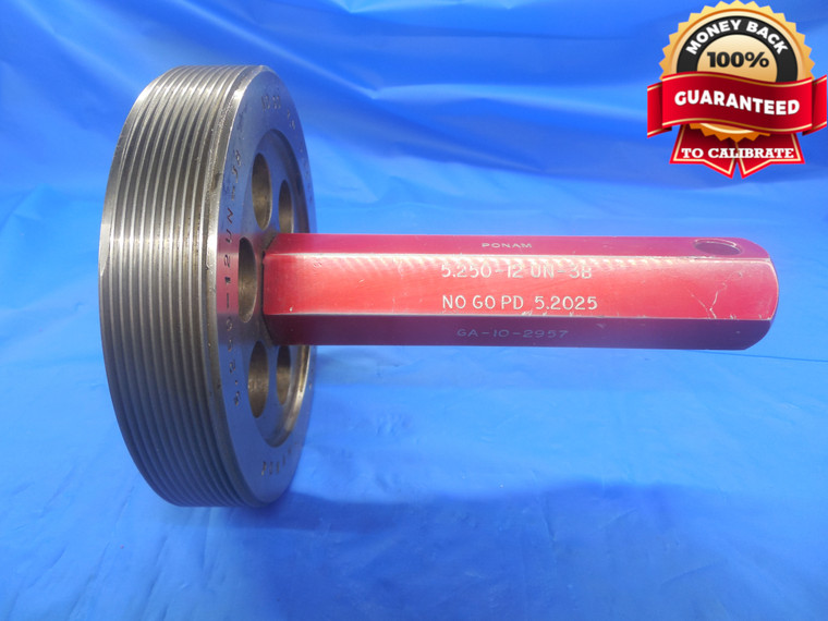 5 1/4 12 UN 3B THREAD PLUG GAGE 5.25 NO GO ONLY P.D. = 5.2025 N-3B INSPECTION - DW4555RD