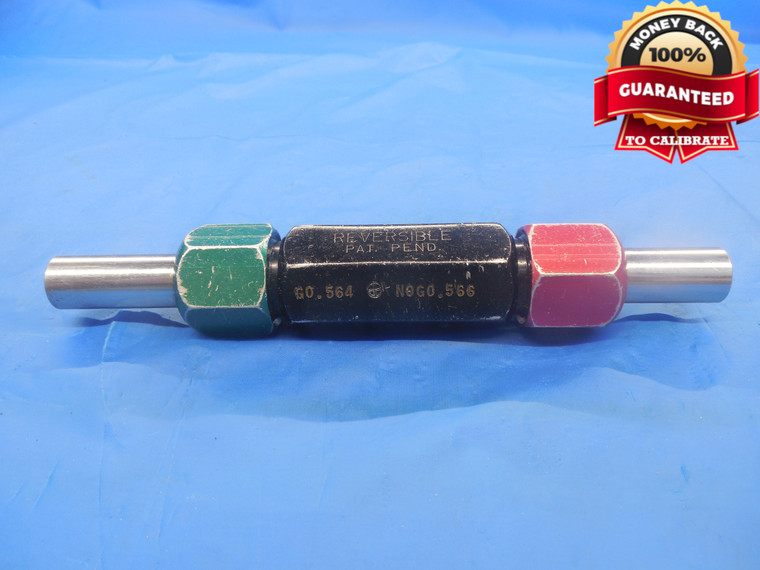 .5640 & .5660 CL X PIN PLUG GAGE GO NO GO .5625 + .0015 OVERSIZE 9/16 .564 .566