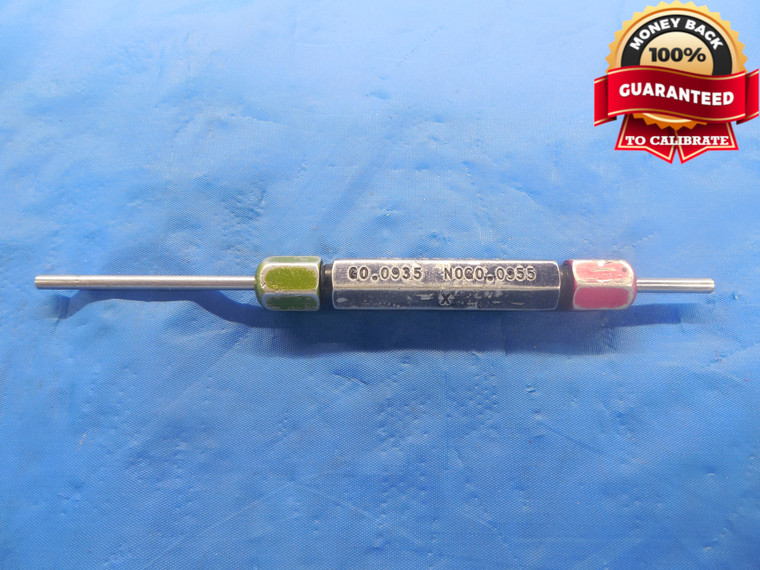 .0935 & .0955 CLASS X PIN PLUG GAGE GO NO GO .0938 -.0003 UNDERSIZE 3/32 2.375
