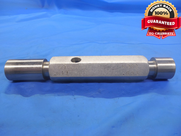 .8490 & .8530 PIN PLUG GAGE GO NO GO .8438+.0052 OVERSIZE 27/32 21.666 .849 .853