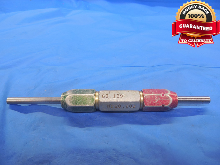 .1990 & .2030 CLASS Z PIN PLUG GAGE GO NO GO .1875+.0115 OVERSIZE 3/16 .199 .203