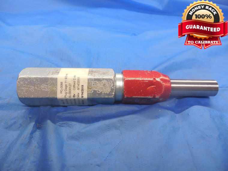 11.920 METRIC PIN PLUG GAGE 12.000 -.080 UNDERSIZE 12 mm .4693 INSPECTION 11.920
