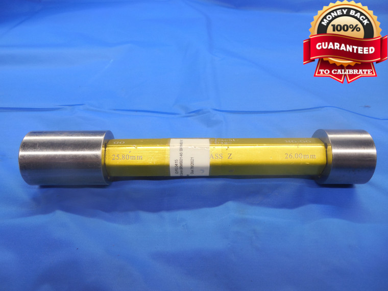 25.800 & 26.000 CLASS Z METRIC PIN PLUG GAGE GO NO GO 26.000 -.200 UNDERSIZE 26
